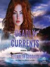 Deadly Currents